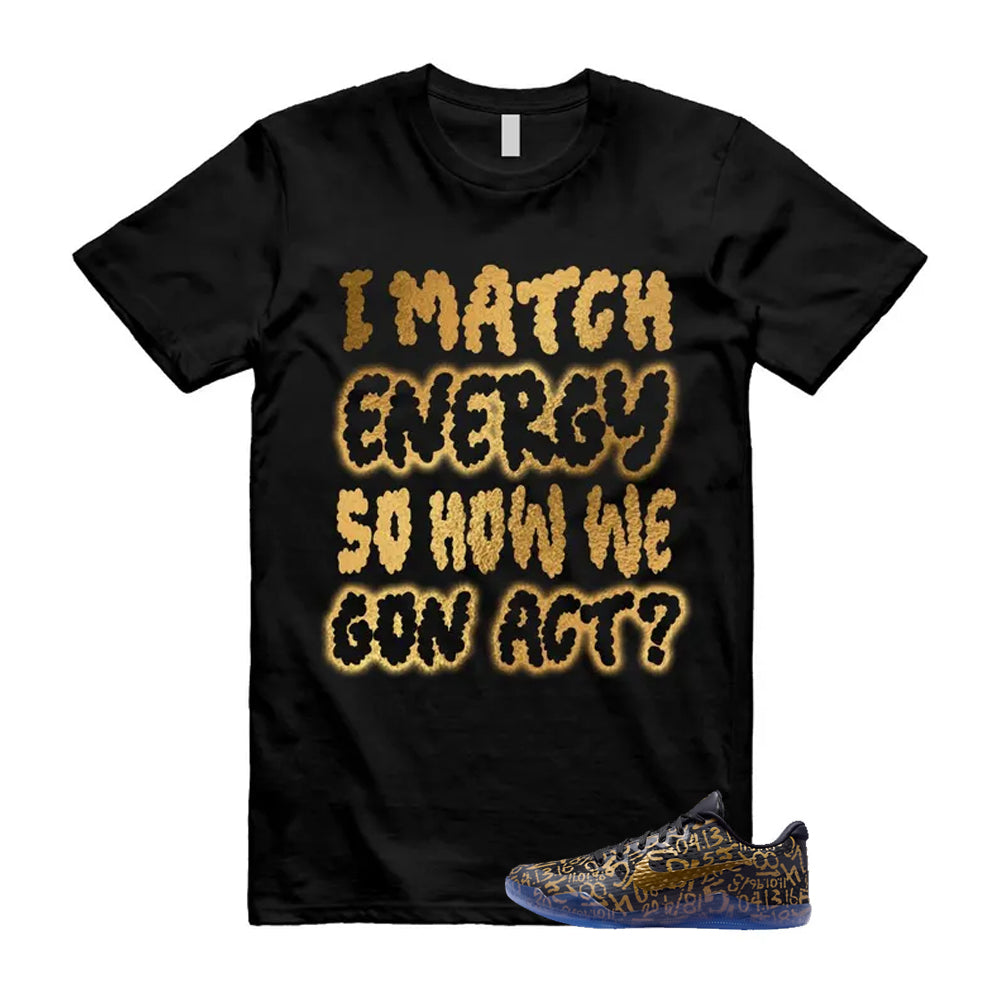11 Protro Black And Metallic Gold 2026 Shirt To Match I Match Energy T-Shirt
