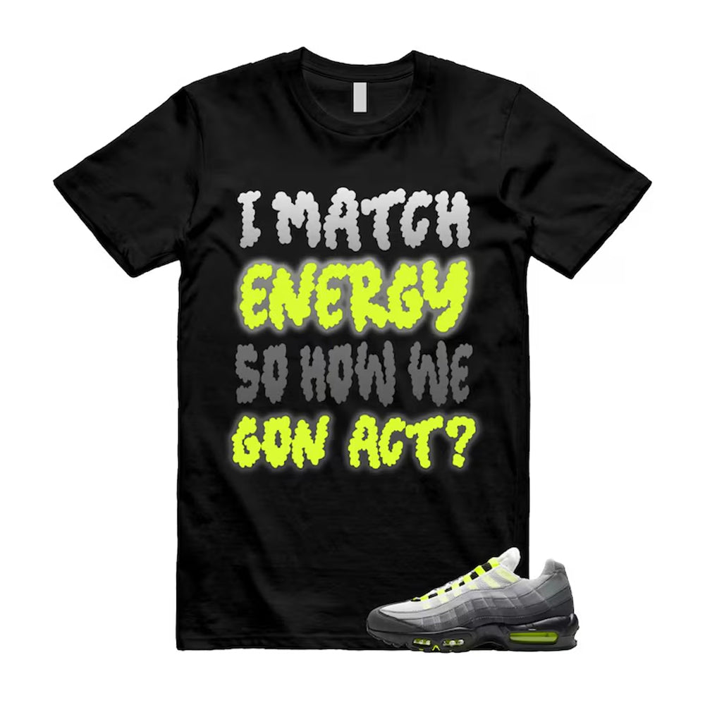 Air Max 95 OG Big Bubble Neon Shirt To Match I Match Energy T-Shirt 2026