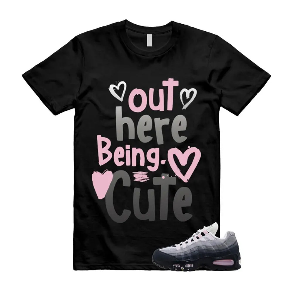 Air Max 95 Pink Foam Black White OG Big Bubble Shirt To Match Out Here Being Cute T-Shirt 2026