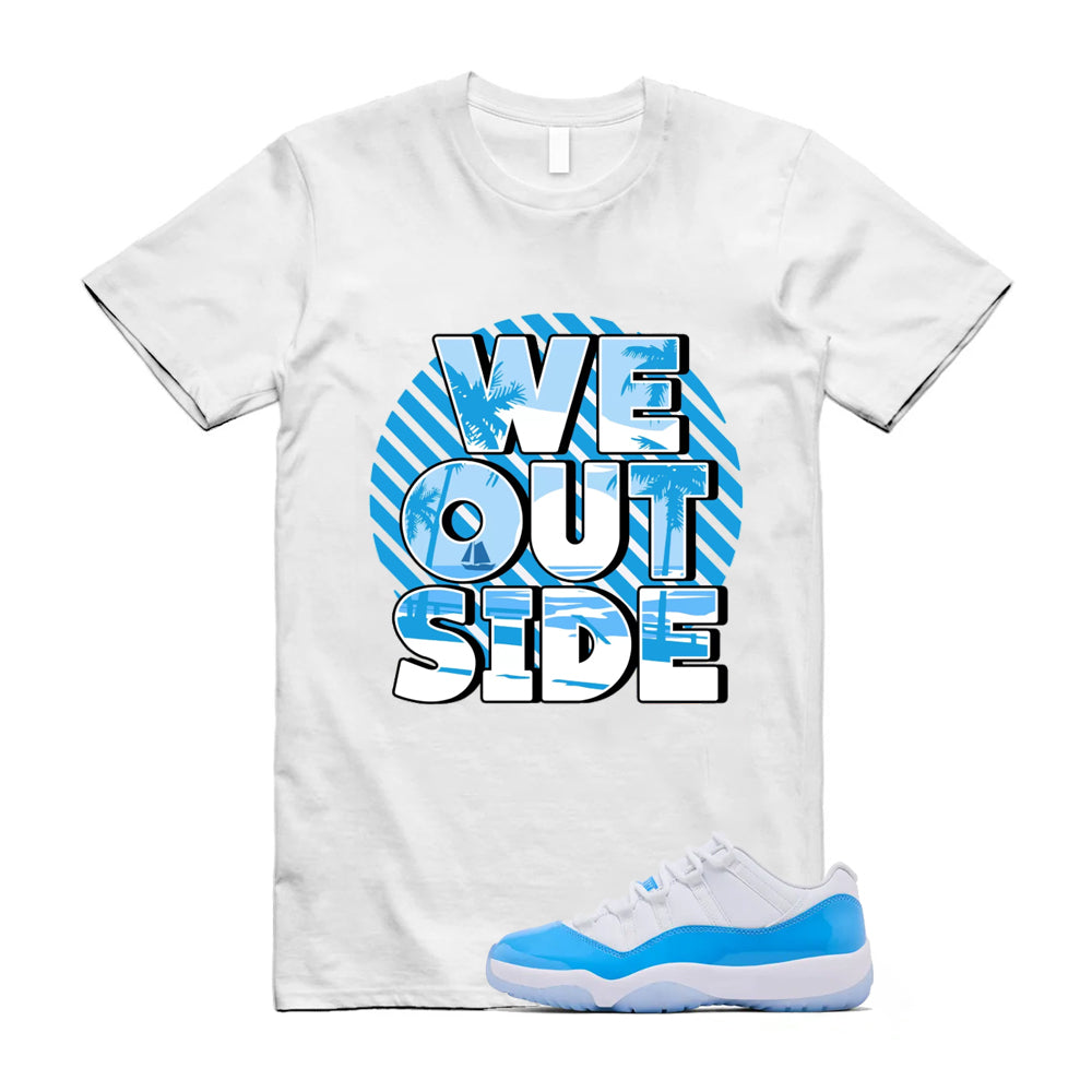 Air Jordan 11 University Blue 2026 Shirt To Match We Out Side T-Shirt