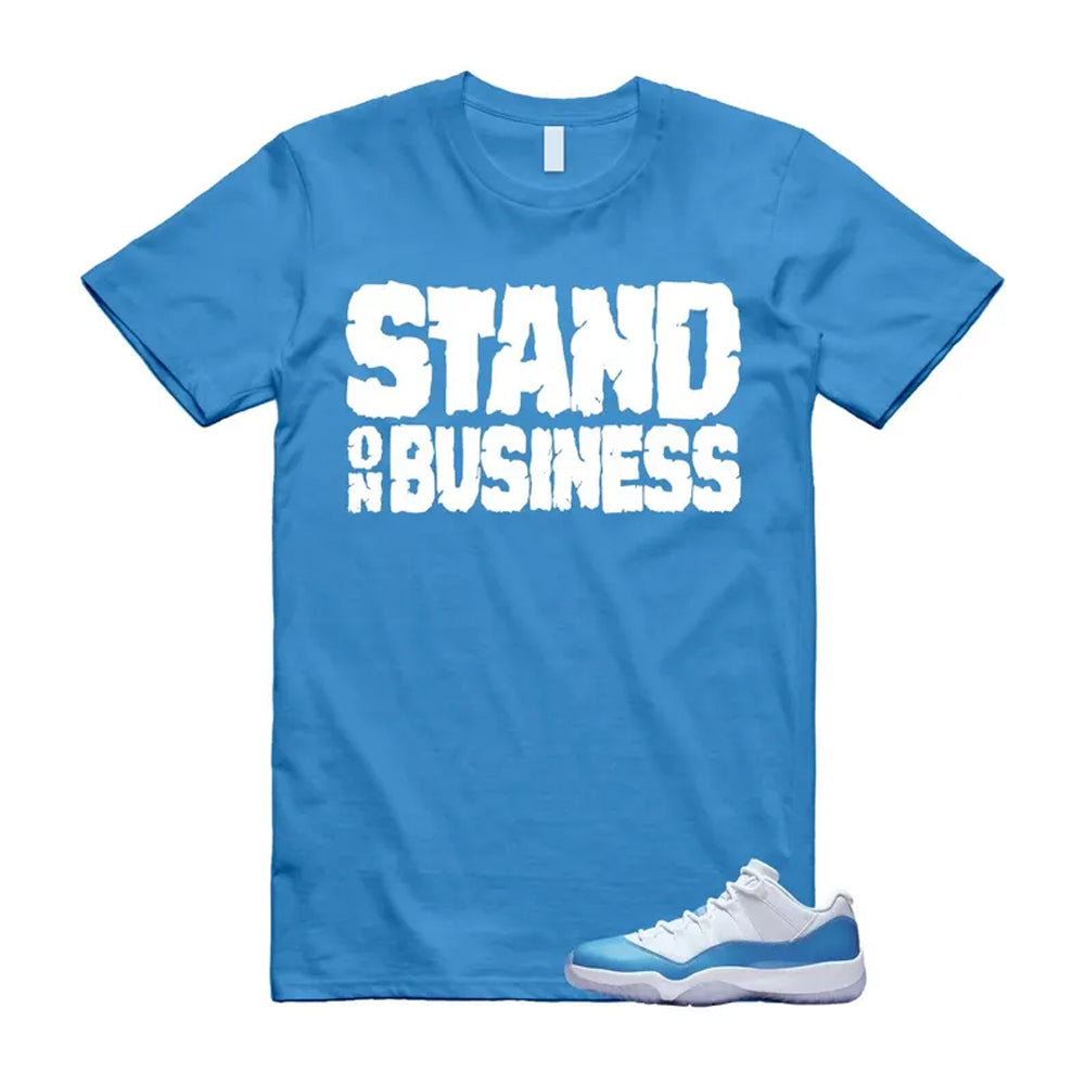 Air Jordan 11 University Blue 2026 Shirt To Match Stand On Business T-Shirt