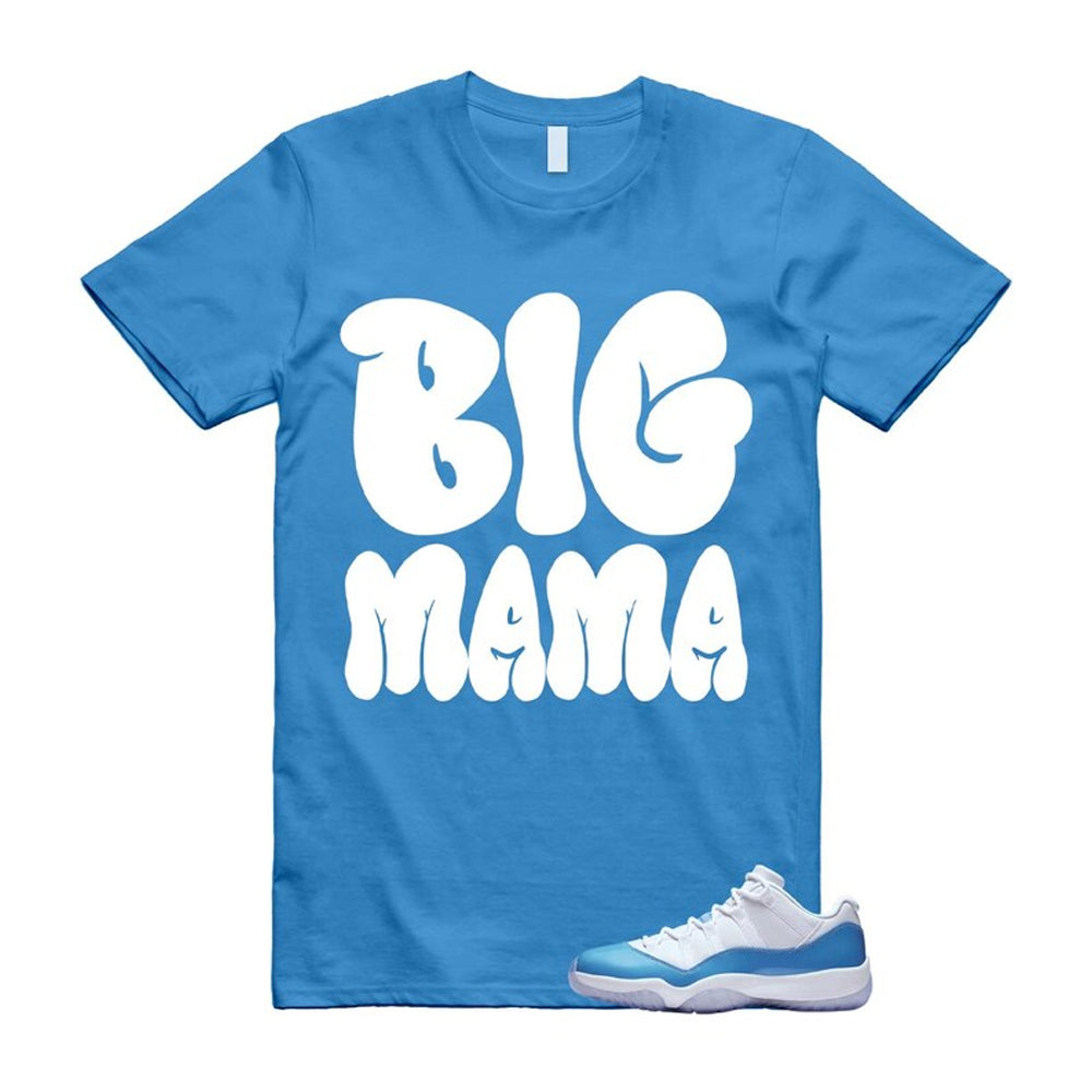 Air Jordan 11 University Blue 2026 Shirt To Match Big Mama T-Shirt
