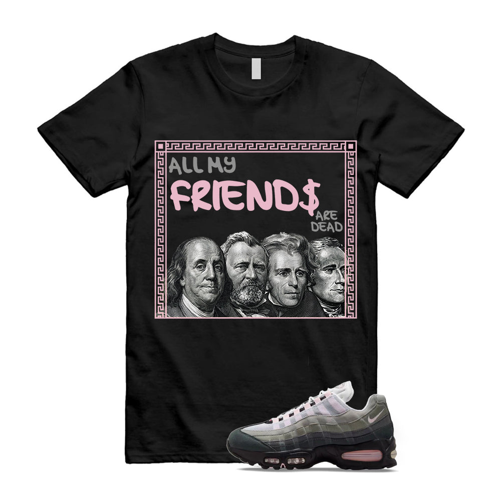 Air Max 95 Pink Foam Black White OG Big Bubble Shirt To Match Friends T-Shirt