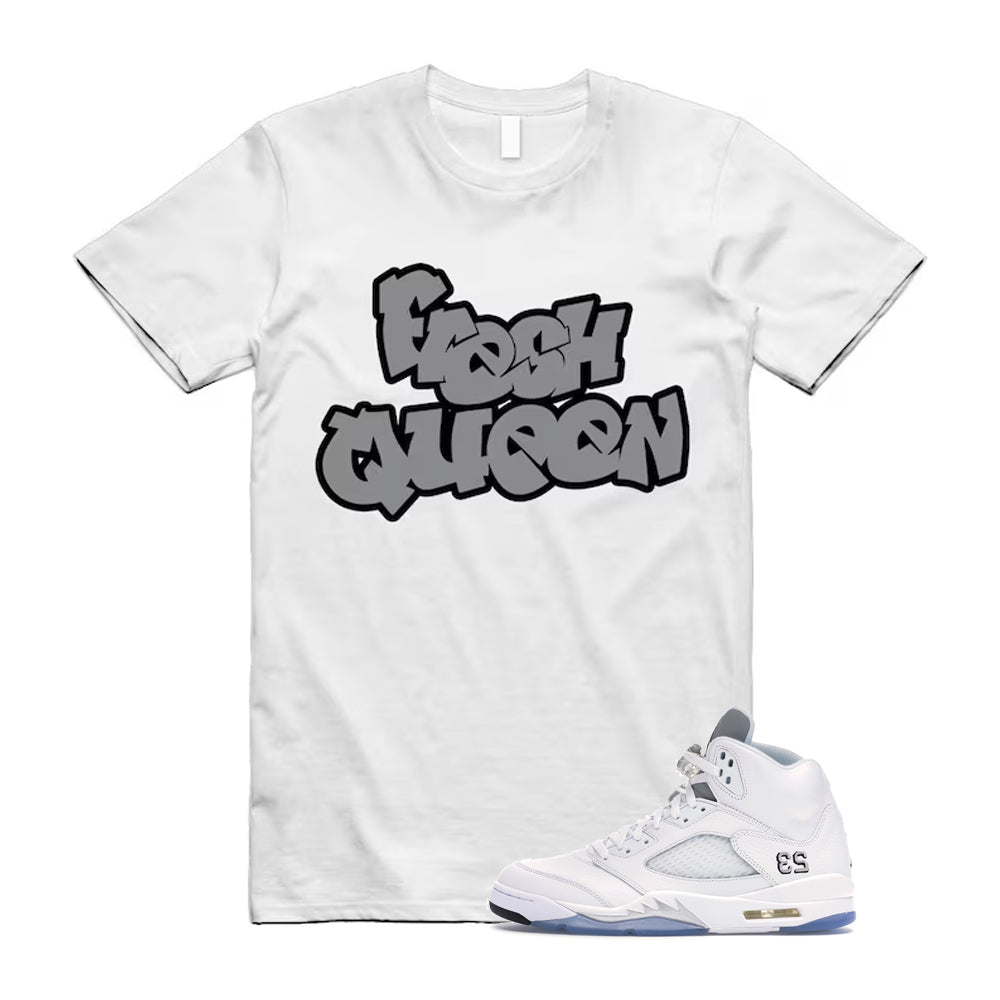 Jordan 5 Retro White Metallic Silver Black 2026 Shirt To Match Fresh Queen T-Shirt