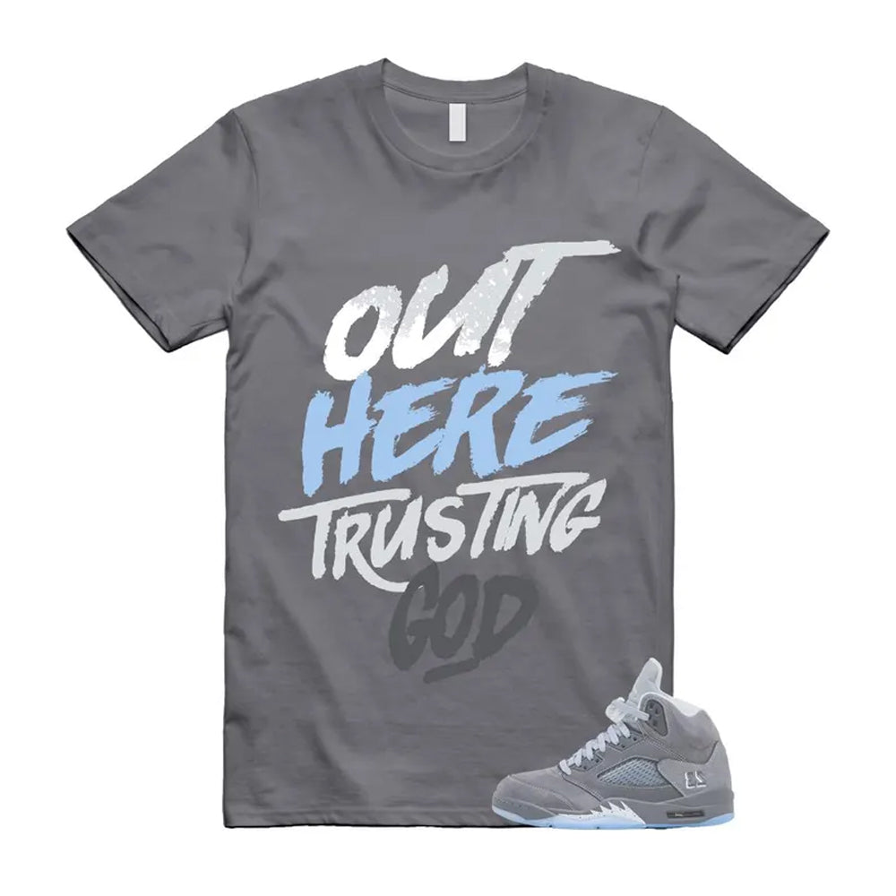 Air Jordan 5 Wolf Grey Shirt To Match Trusting God T-Shirt 2026