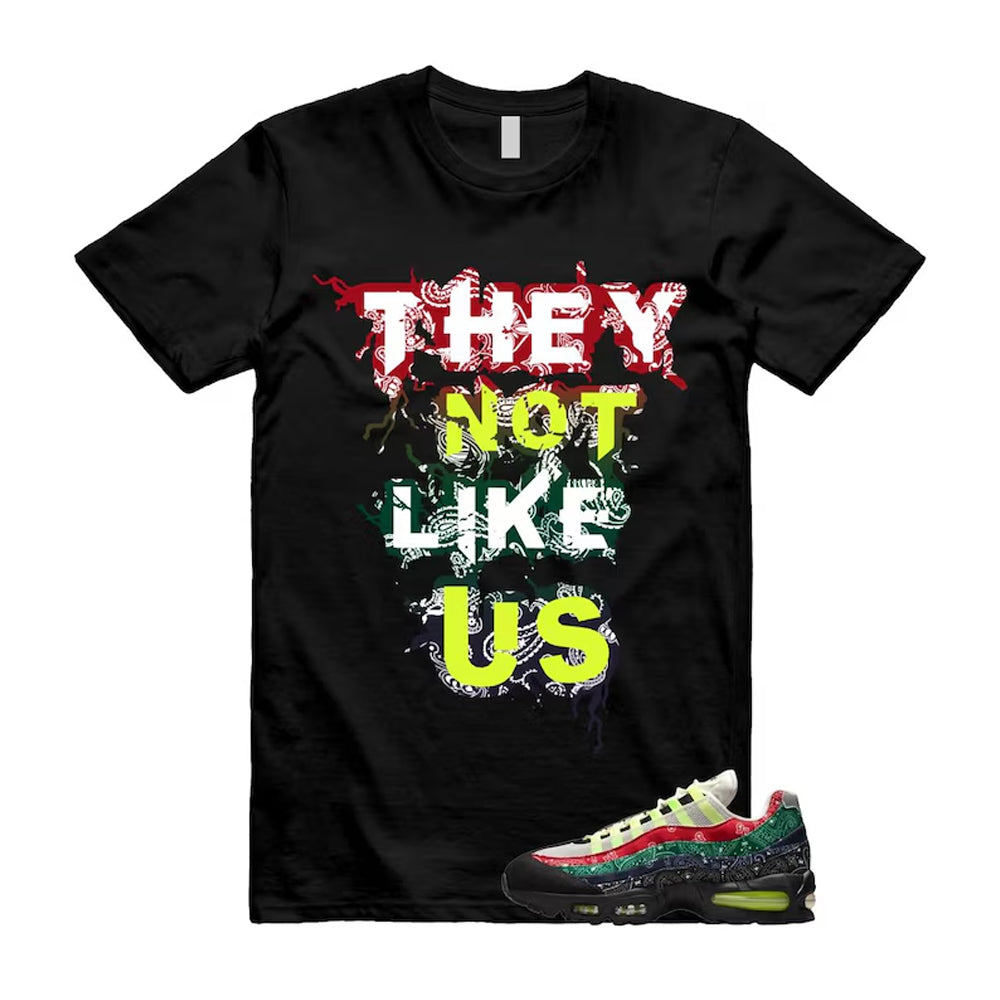 Air Max 95 Paisley Bandana Big Bubble Neon Volt Red Green Black Navy Shirt To Match They Not Like Us T-Shirt 2026