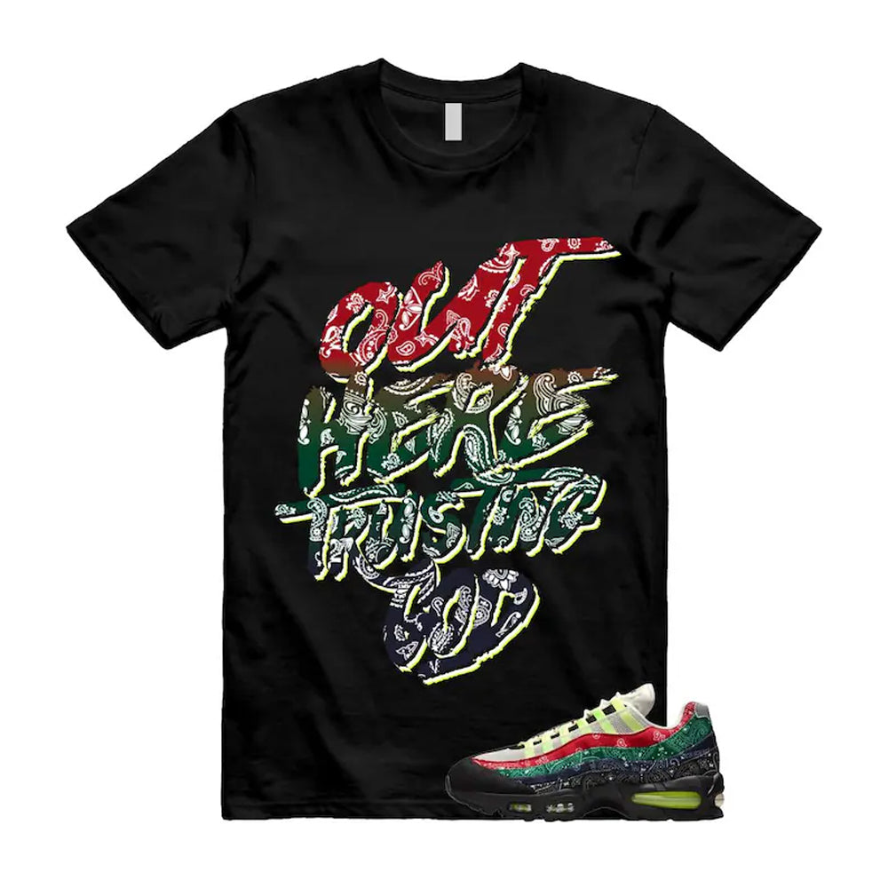 Air Max 95 Paisley Bandana Big Bubble Neon Volt Red Green Black Navy Shirt To Match Trusting God T-Shirt 2026