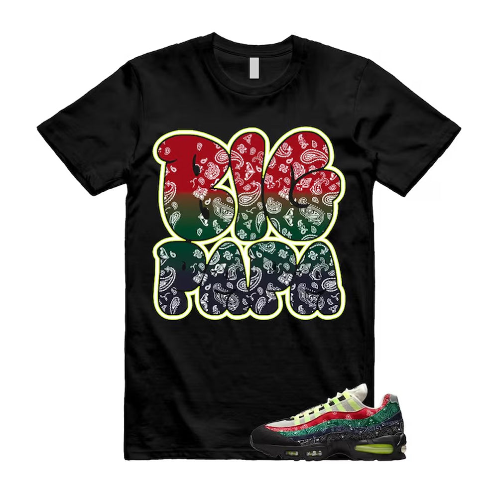 Air Max 95 Paisley Bandana Big Bubble Neon Volt Red Green Black Navy Shirt To Match Big Papa T-Shirt 2026