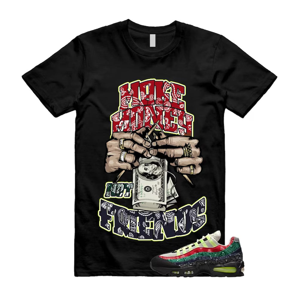 Air Max 95 Paisley Bandana Big Bubble Neon Volt Red Green Black Navy Shirt To Match Make Money Not Friends T-Shirt 2026