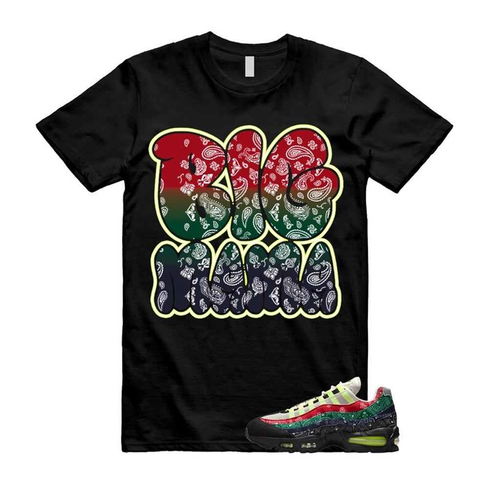 Air Max 95 Paisley Bandana Big Bubble Neon Volt Red Green Black Navy Shirt To Match Big Mama T-Shirt 2026