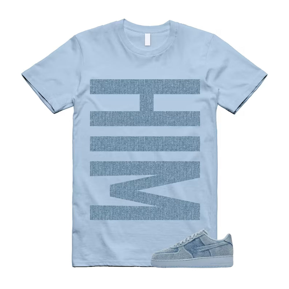 Air Force 1 Denim Light Armory Blue Shirt To Match Him T-Shirt 2026
