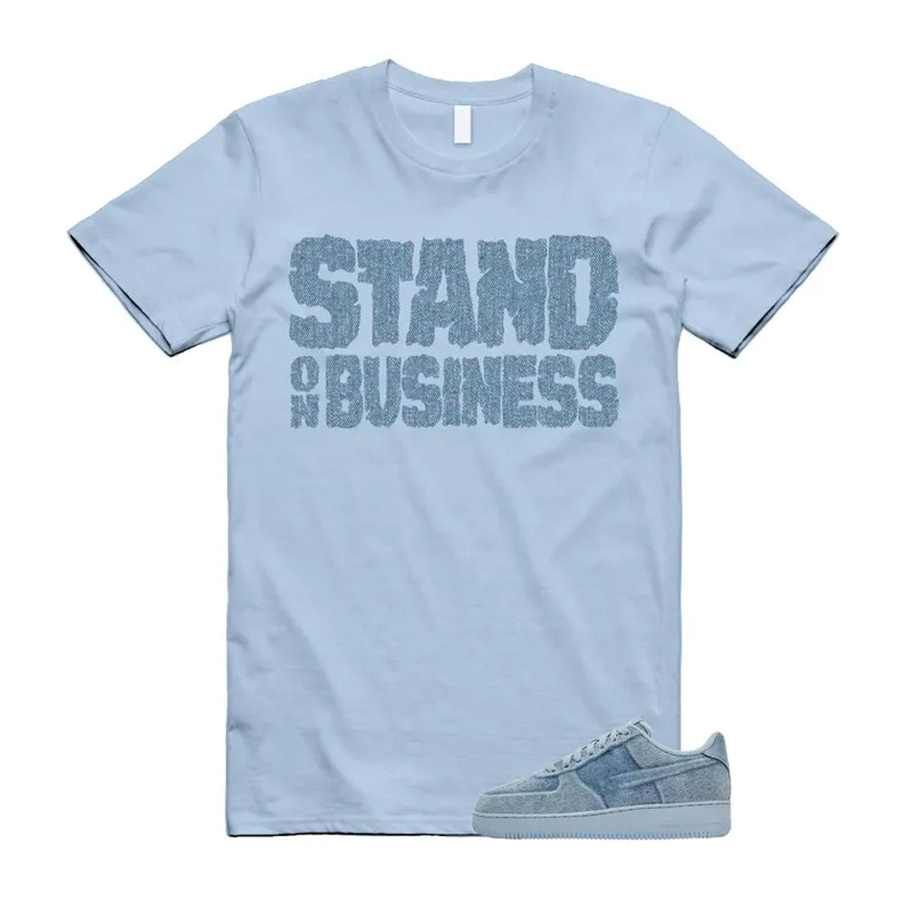 Air Force 1 Denim Light Armory Blue Shirt To Match Stand On Business T-Shirt 2026