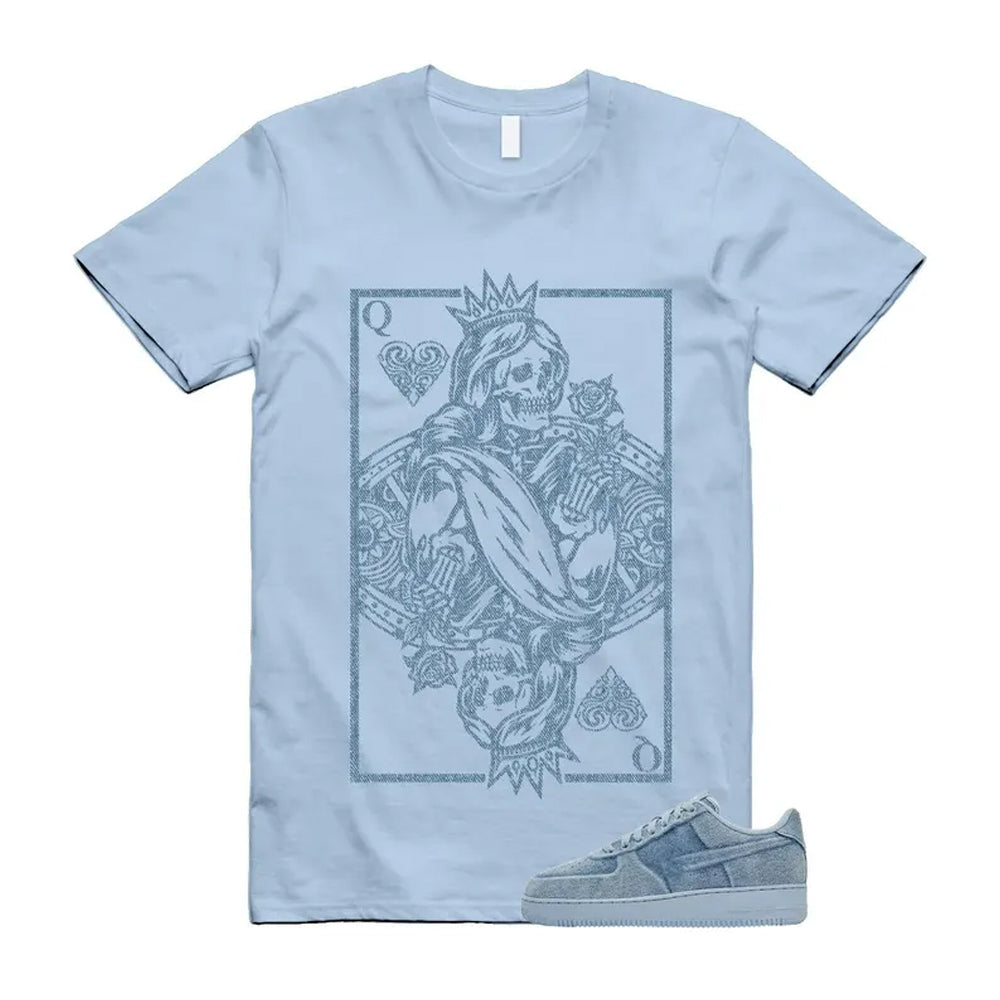 Air Force 1 Denim Light Armory Blue Shirt To Match Queen Card T-Shirt 2026
