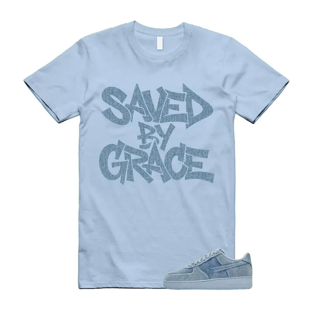 Air Force 1 Denim Light Armory Blue Shirt To Match Saved By Grace T-Shirt 2026