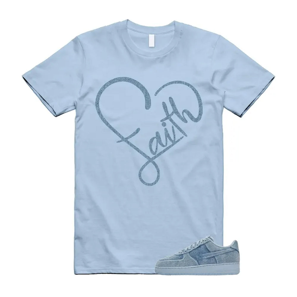 Air Force 1 Denim Light Armory Blue Shirt To Match Faith T-Shirt 2026