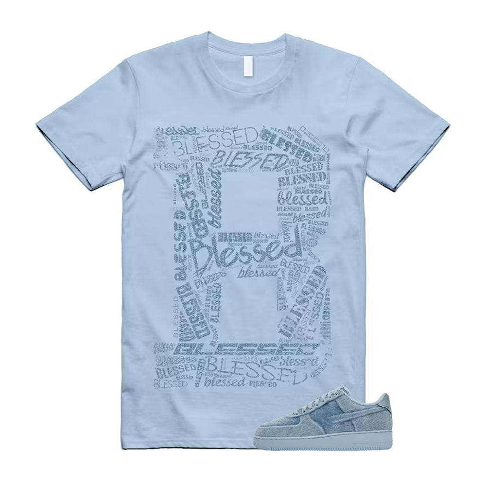 Air Force 1 Denim Light Armory Blue Shirt To Match B Blessed T-Shirt 2026