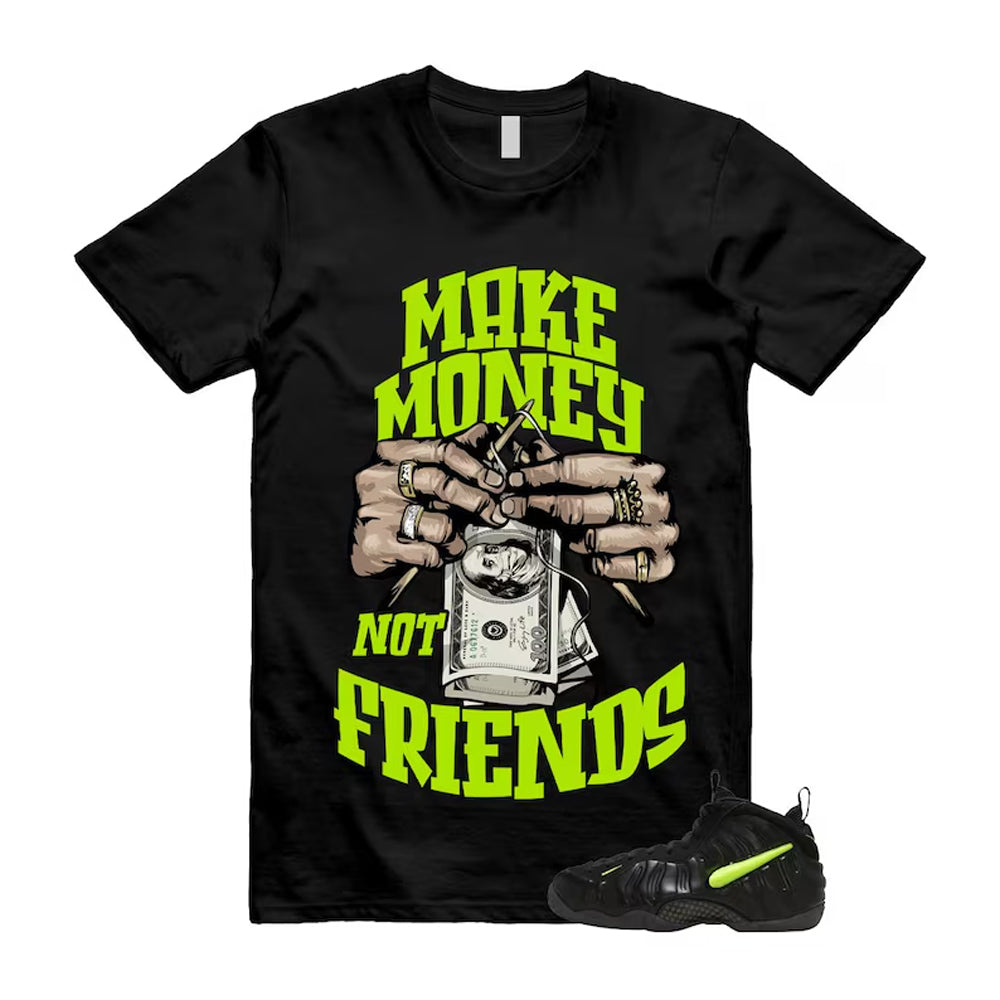 Foamposite Voltage Black Air Pro 2026 Shirt To Match Make Money Not Friends T-Shirt