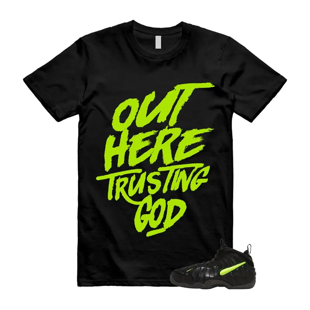 Foamposite Voltage Black Air Pro 2026 Shirt To Match Out Here Trusting God T-Shirt