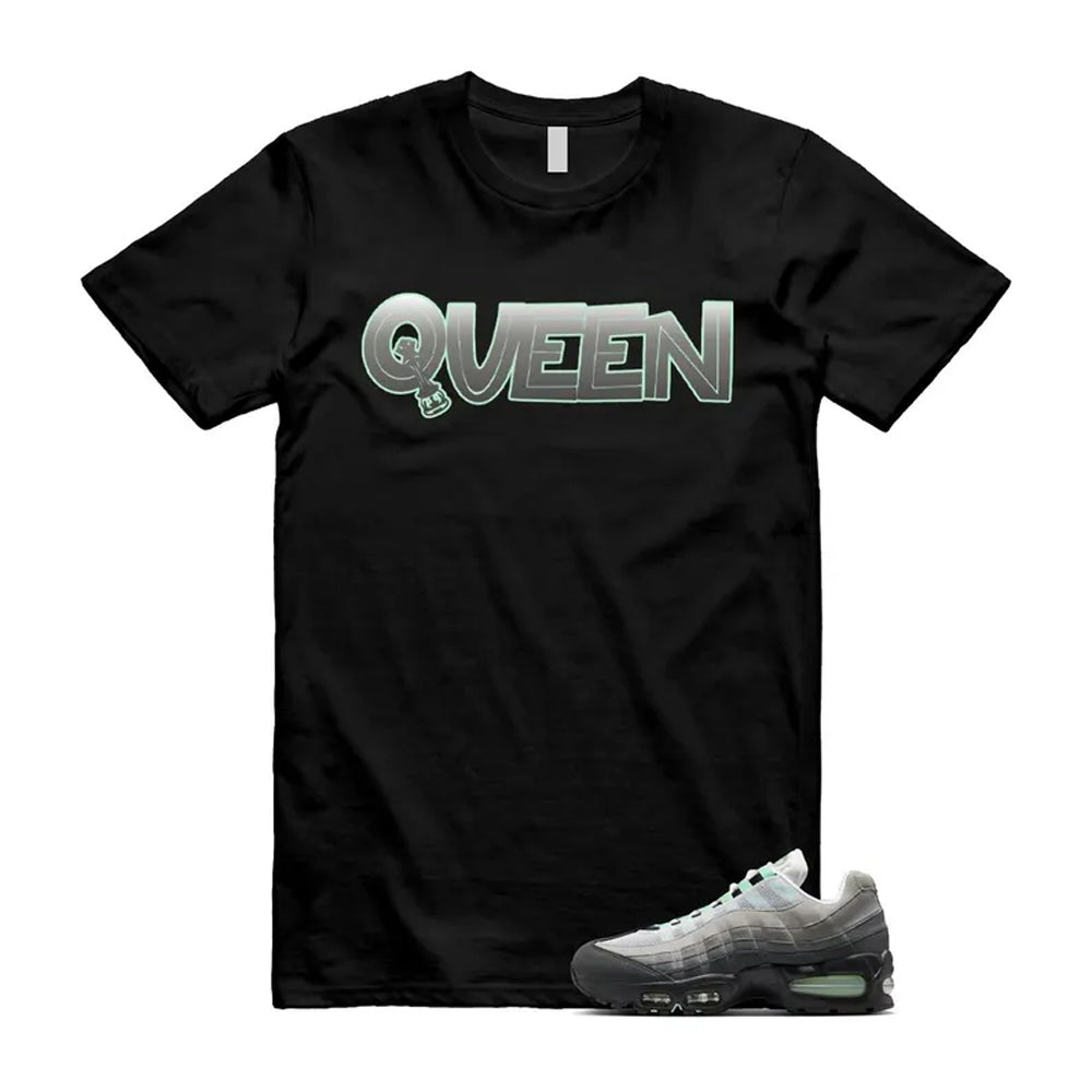 Air Max 95 Fresh Mint Big Bubble Black White Grey Shirt To Match Queen T-Shirt 2026