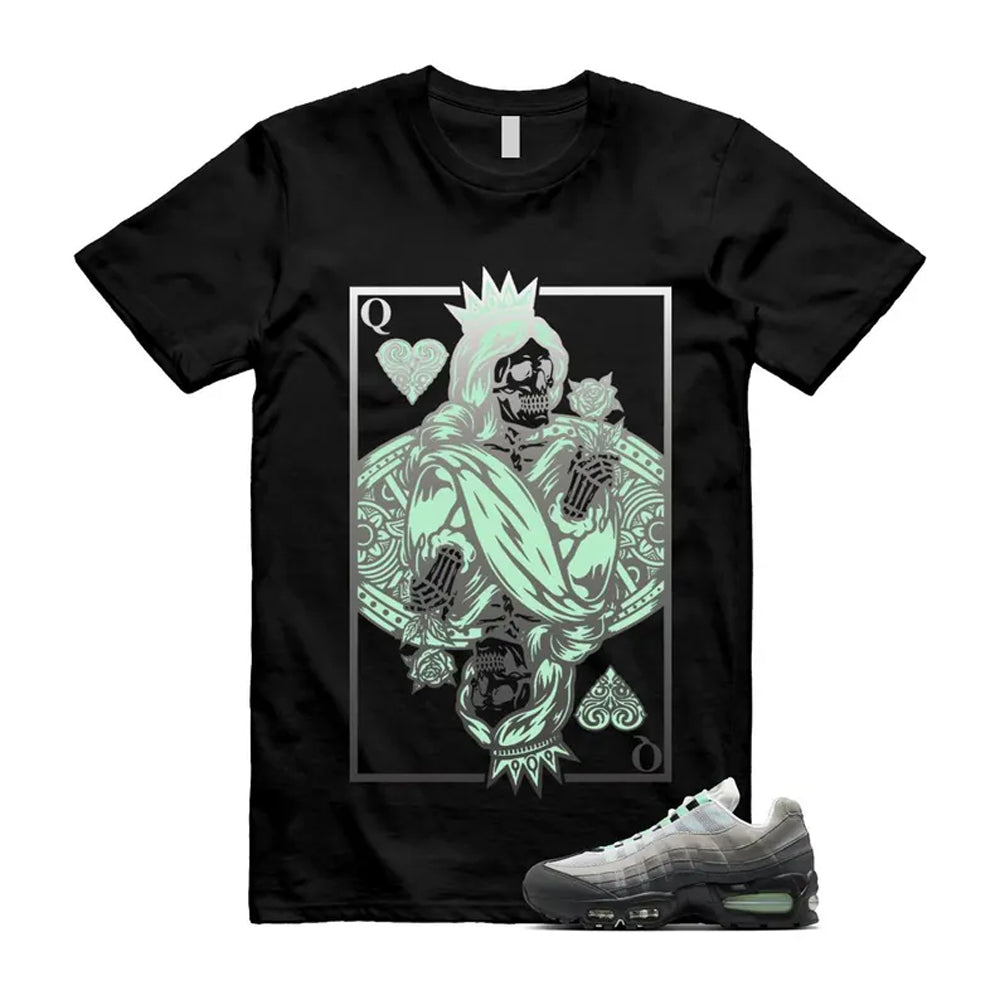 Air Max 95 Fresh Mint Big Bubble Black White Grey Shirt To Match Queen Card T-Shirt 2026