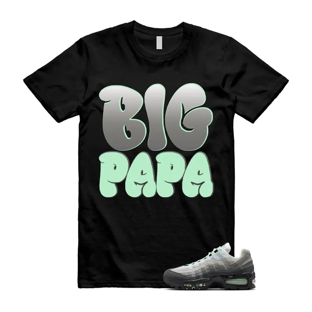 Air Max 95 Fresh Mint Big Bubble Black White Grey Shirt To Match Big Papa T-Shirt 2026