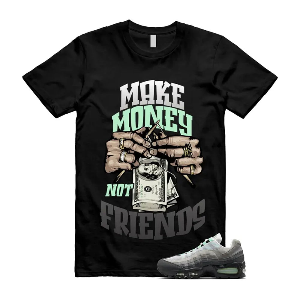 Air Max 95 Fresh Mint Big Bubble Black White Grey Shirt To Match Make Money T-Shirt 2026