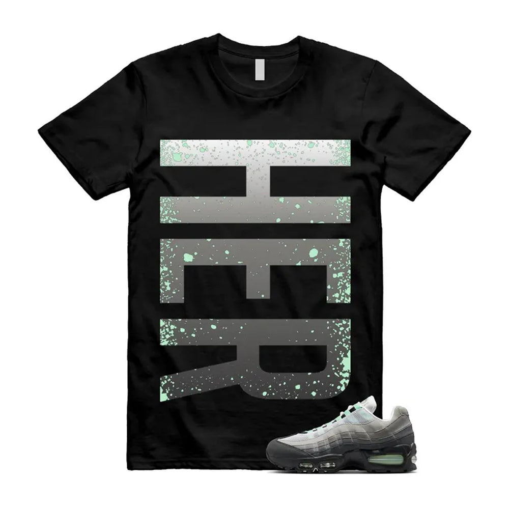 Air Max 95 Fresh Mint Big Bubble Black White Grey Shirt To Match Her Vert T-Shirt 2026
