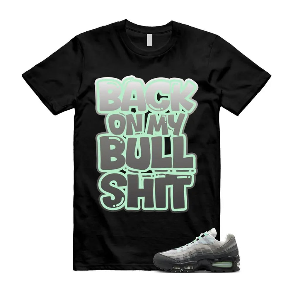 Air Max 95 Fresh Mint Big Bubble Black White Grey Shirt To Match Bull T-Shirt 2026