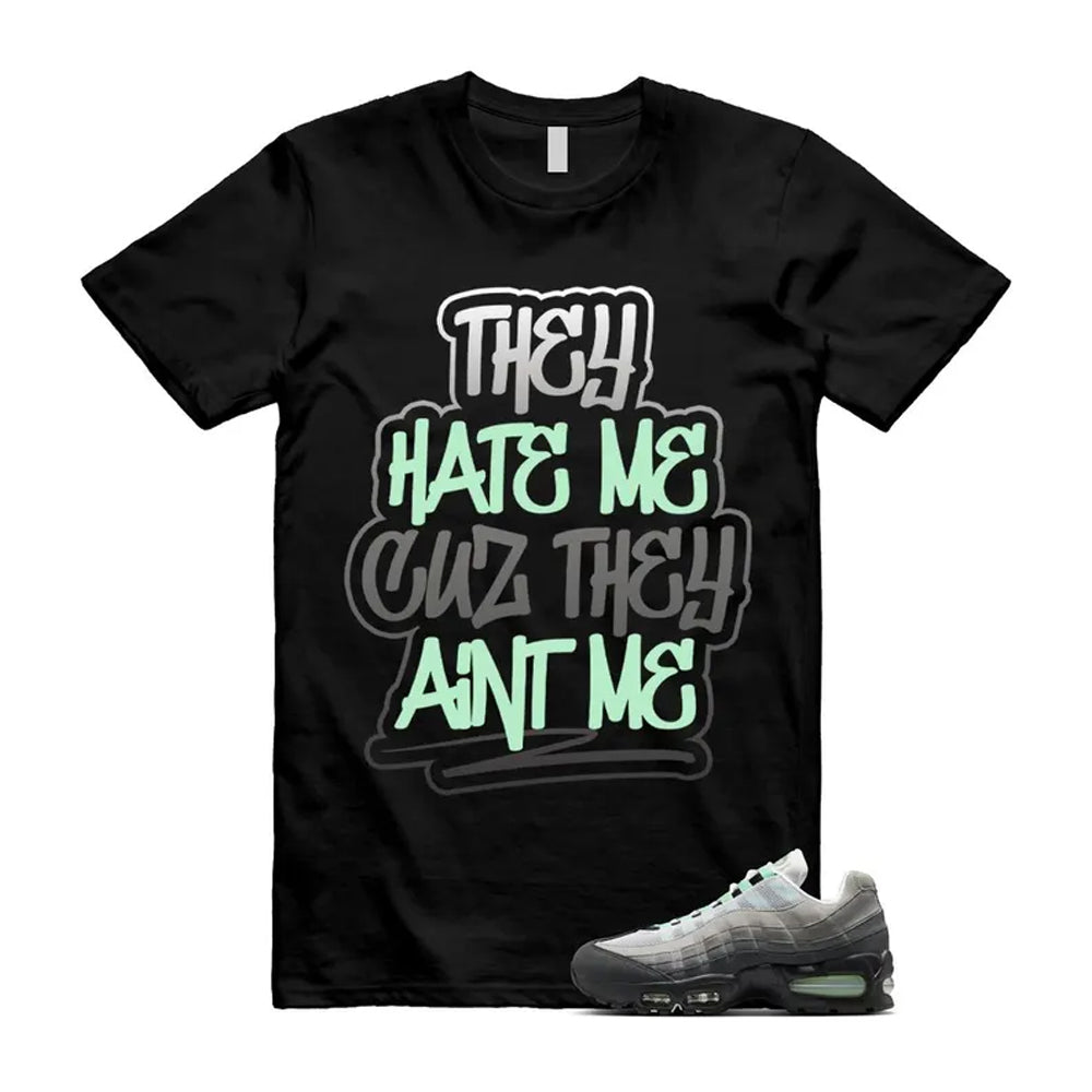 Air Max 95 Fresh Mint Big Bubble Black White Grey Shirt To Match Aint Me T-Shirt 2026
