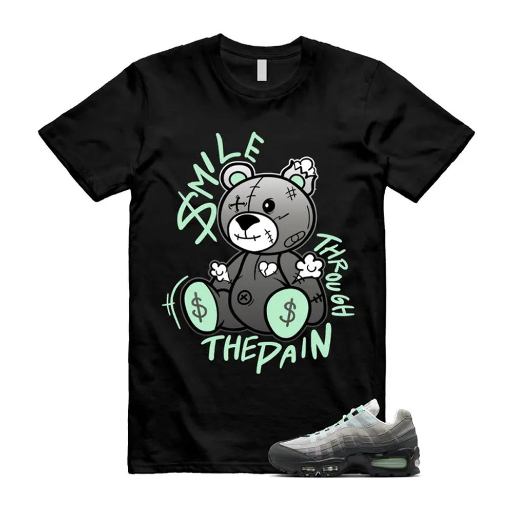Air Max 95 Fresh Mint Big Bubble Black White Grey Shirt To Match Smile Through The Pain T-Shirt 2026