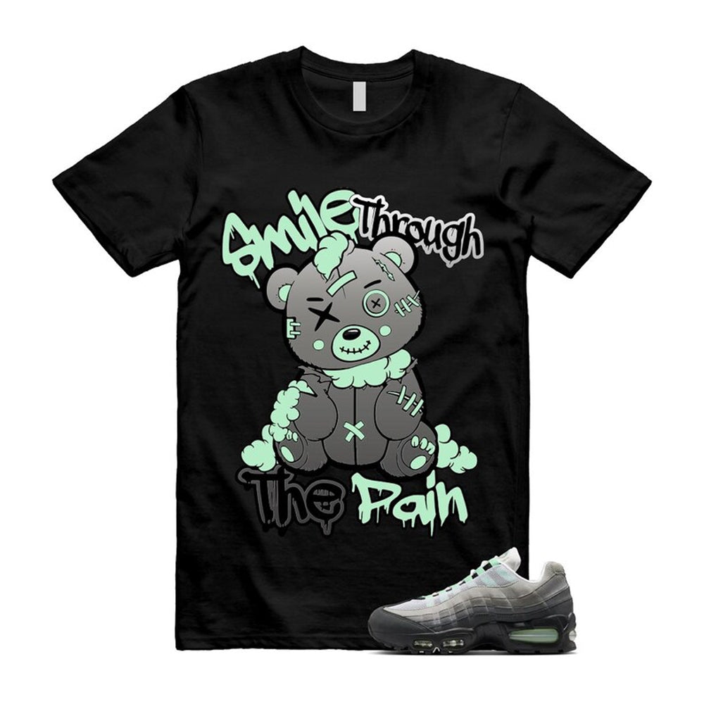 Air Max 95 Fresh Mint Big Bubble Black White Grey Shirt To Match Smile Through The Pain T-Shirt 2026