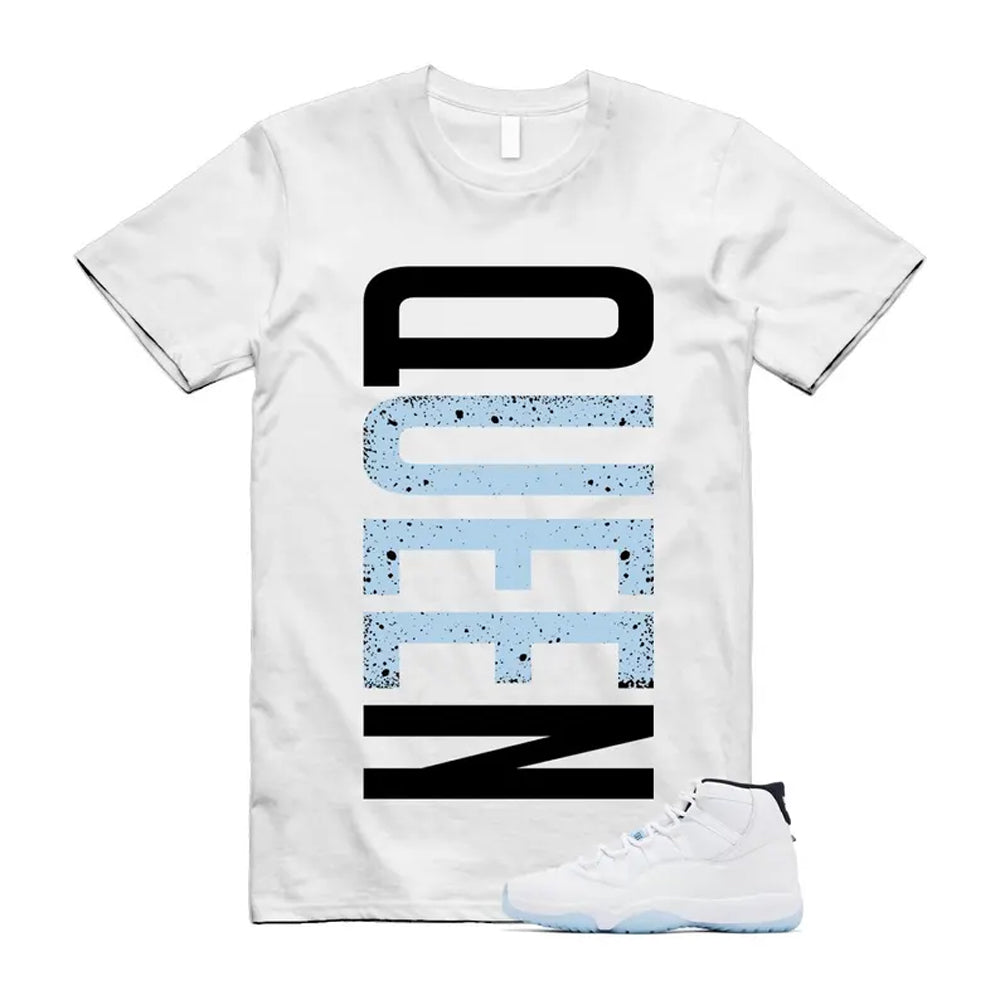 11 Legend Blue White Black Shirt To Match Queen Vert T-Shirt
