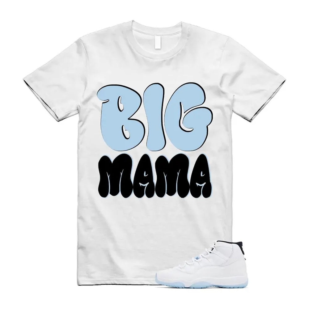 11 Legend Blue White Black Shirt To Match Big Mama T-Shirt