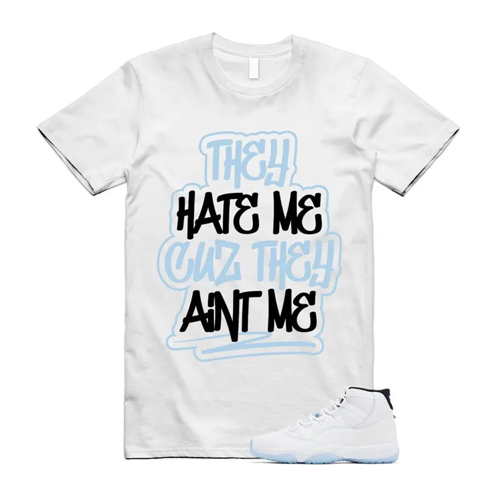 11 Legend Blue White Black Shirt To Match Aint Me T-Shirt