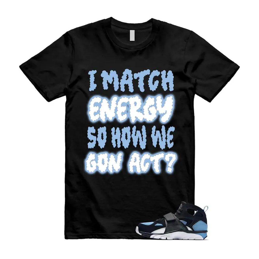Huarache Cool Blue Black White Air Trainer Shirt To Match I Match Energy T-Shirt 2024