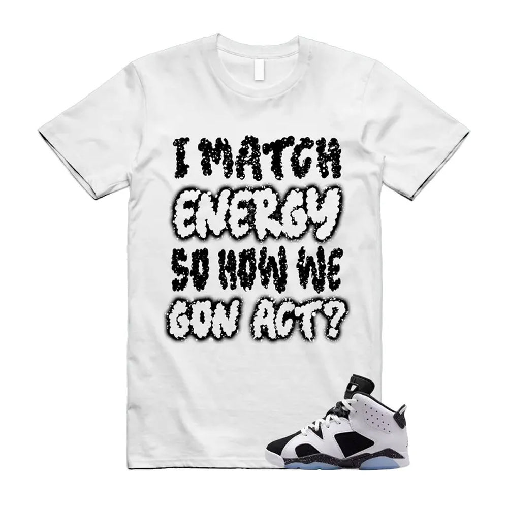 6s Retro Reverse Oreo 2026 Shirt To Match I Match Energy T-Shirt