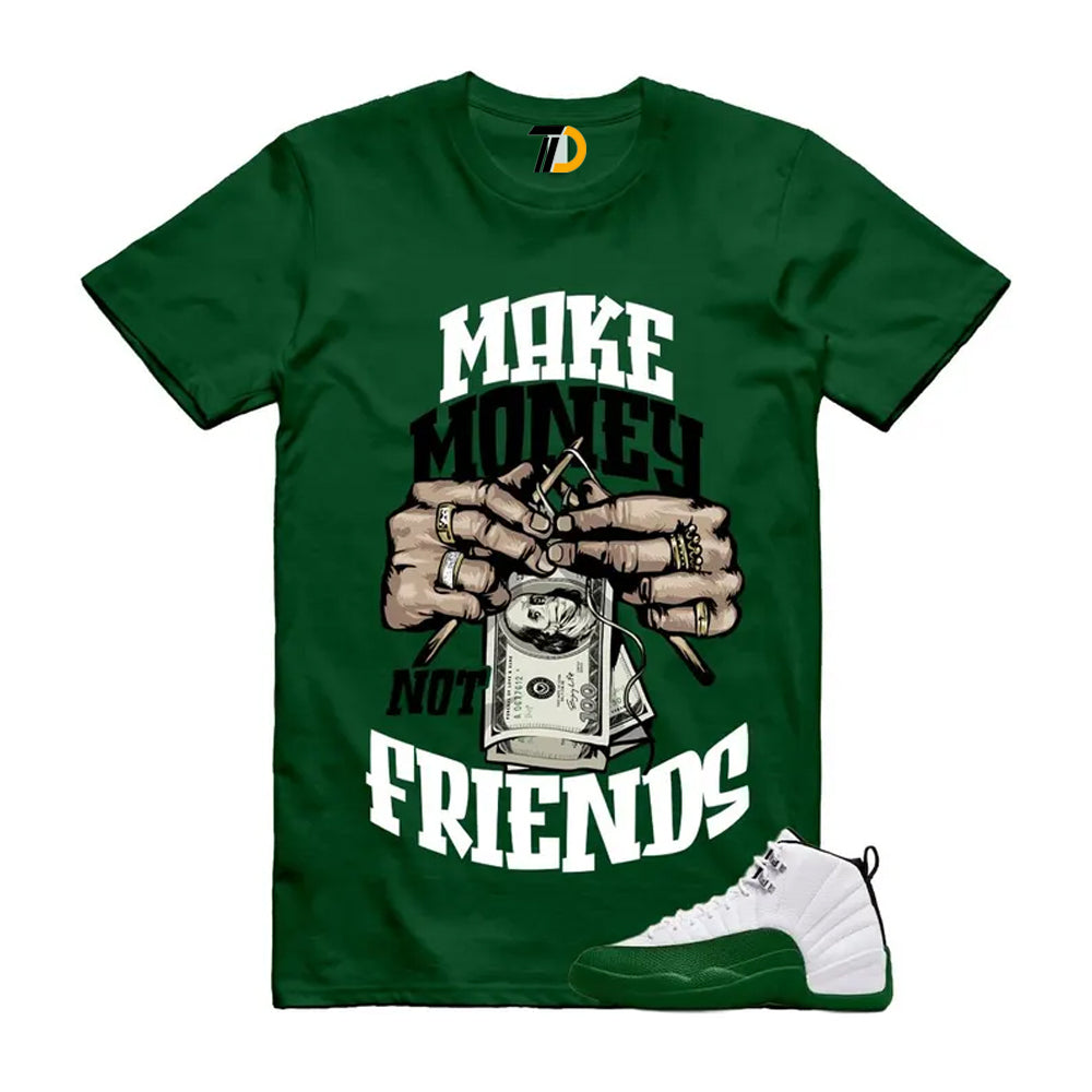 12 Bucks Green White Black Gorge Retro 2026 Shirt To Match Make Money Streetwear T-Shirt