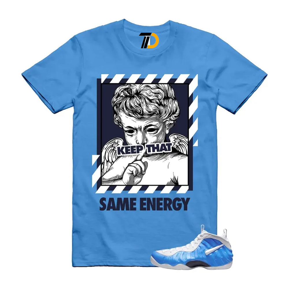 Foamposite University Blue White Midnight Navy Air Pro 2026 Shirt To Match Same Energy T-Shirt