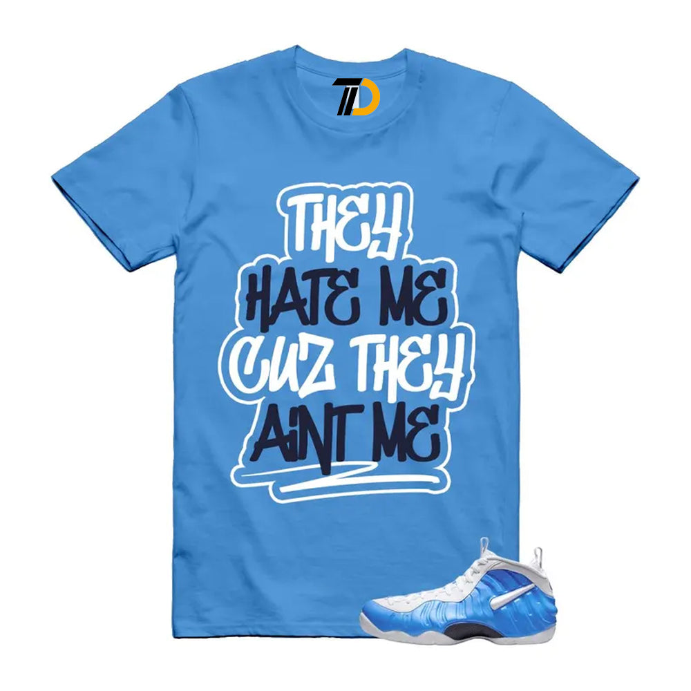 Foamposite University Blue White Midnight Navy Air Pro 2026 Shirt To Match Aint Me T-Shirt