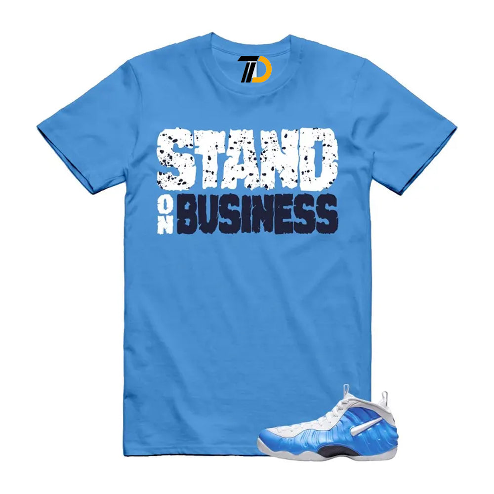 Foamposite University Blue White Midnight Navy Air Pro 2026 Shirt To Match Stand On Business T-Shirt