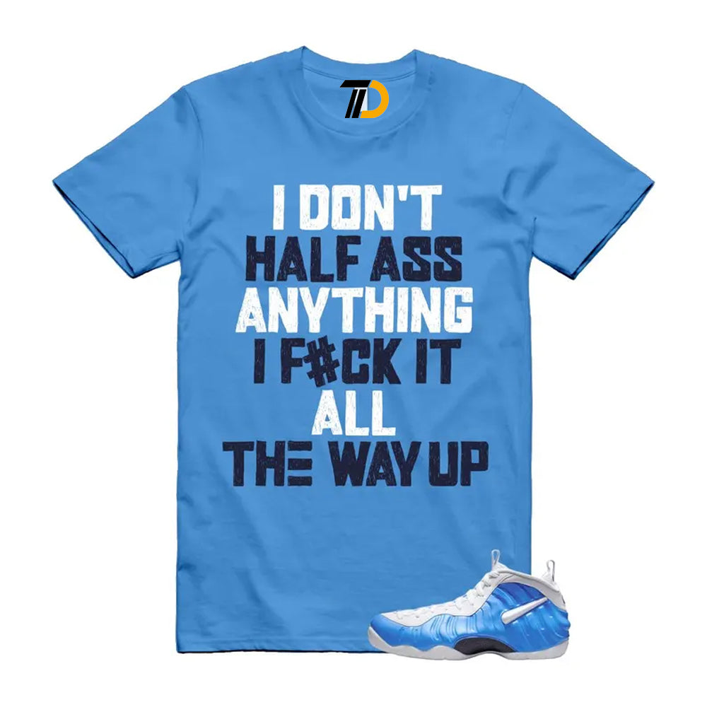Foamposite University Blue White Midnight Navy Air Pro 2026 Shirt To Match Half T-Shirt
