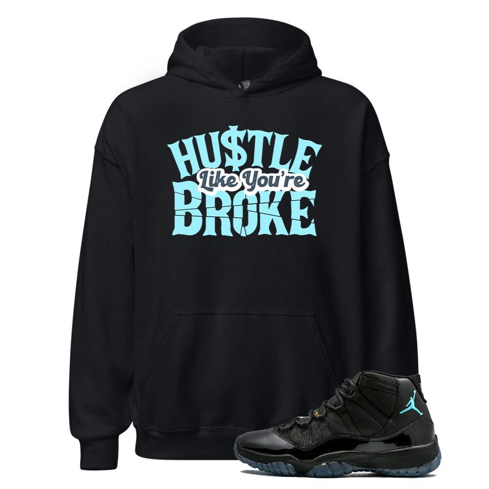 Air Jordan 11 Retro Gamma Blue Shirt to Match Hustle Like You’re Broke Hoodie 378037-006 Match Sneaker Tee