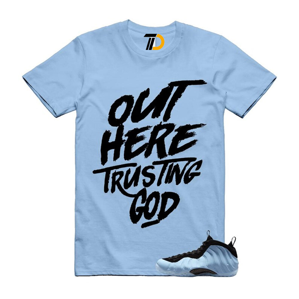 Foamposite Psychic Blue Black Air One Shirt To Match Out Here Trusting God Streetwear T-Shirt 2025
