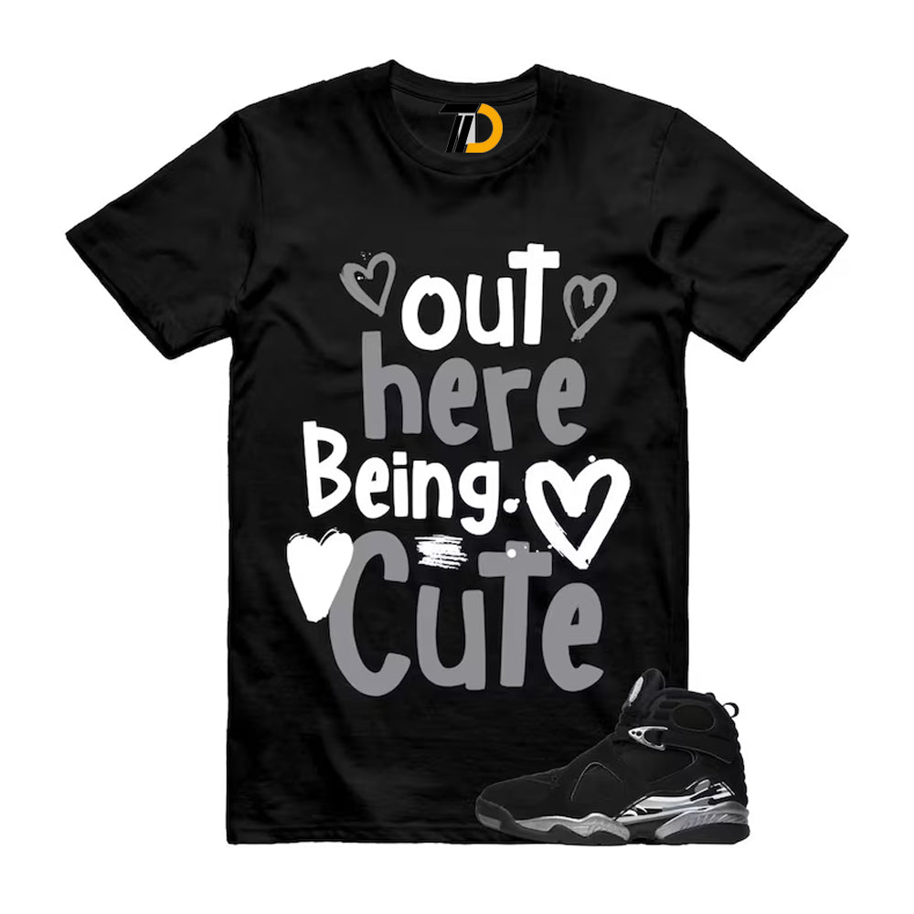 8 Chrome Grey White Shirt To Match Out Here Being Cute Streetwear T-Shirt 2026
