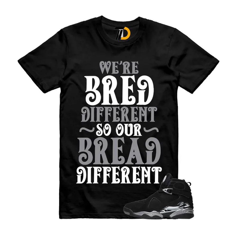 8 Chrome Grey White Shirt To Match Bread Streetwear T-Shirt 2026