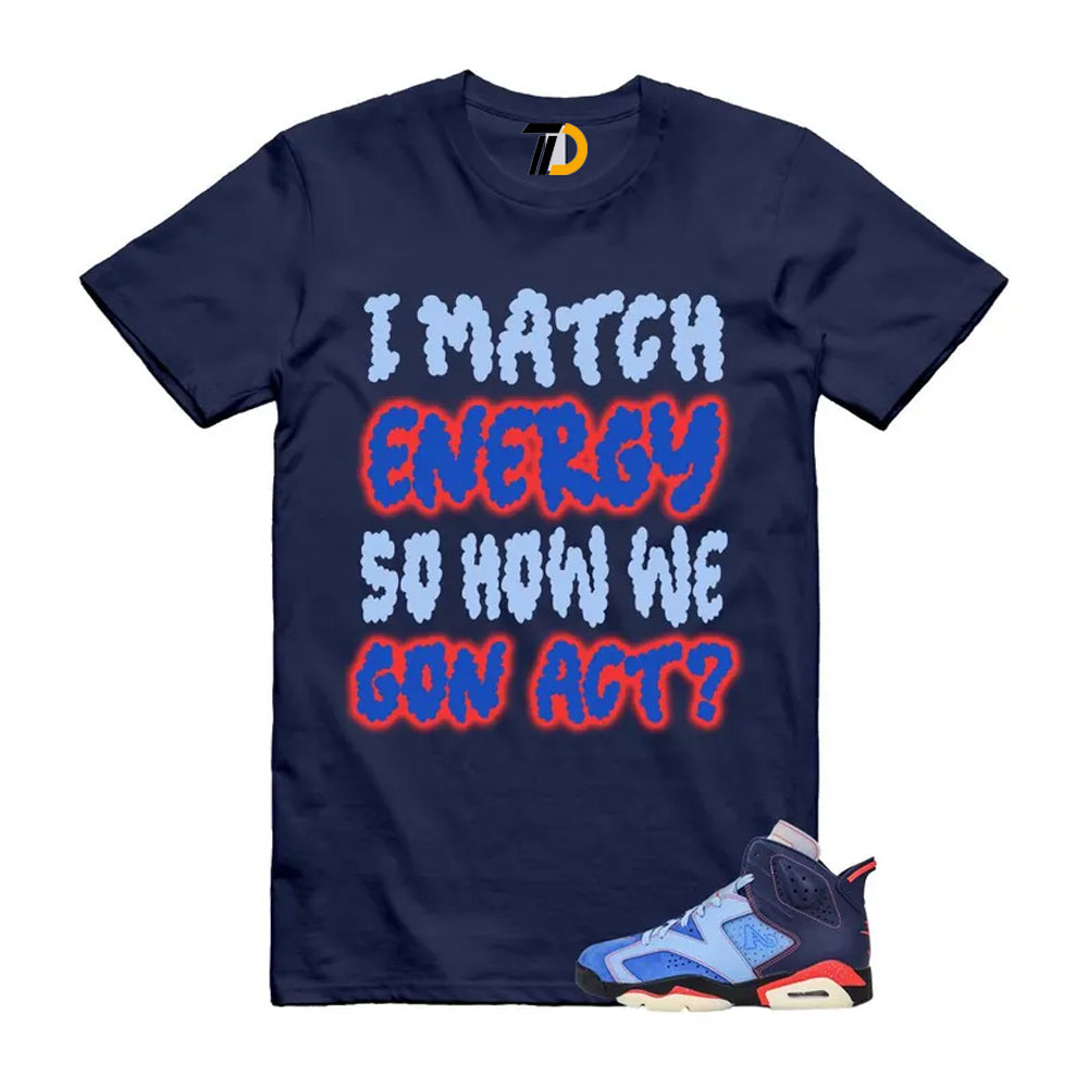 6 Blueberry Awake NY Midnight Navy Infrared 23 Game Shirt To Match I Match Energy T-Shirt 2026