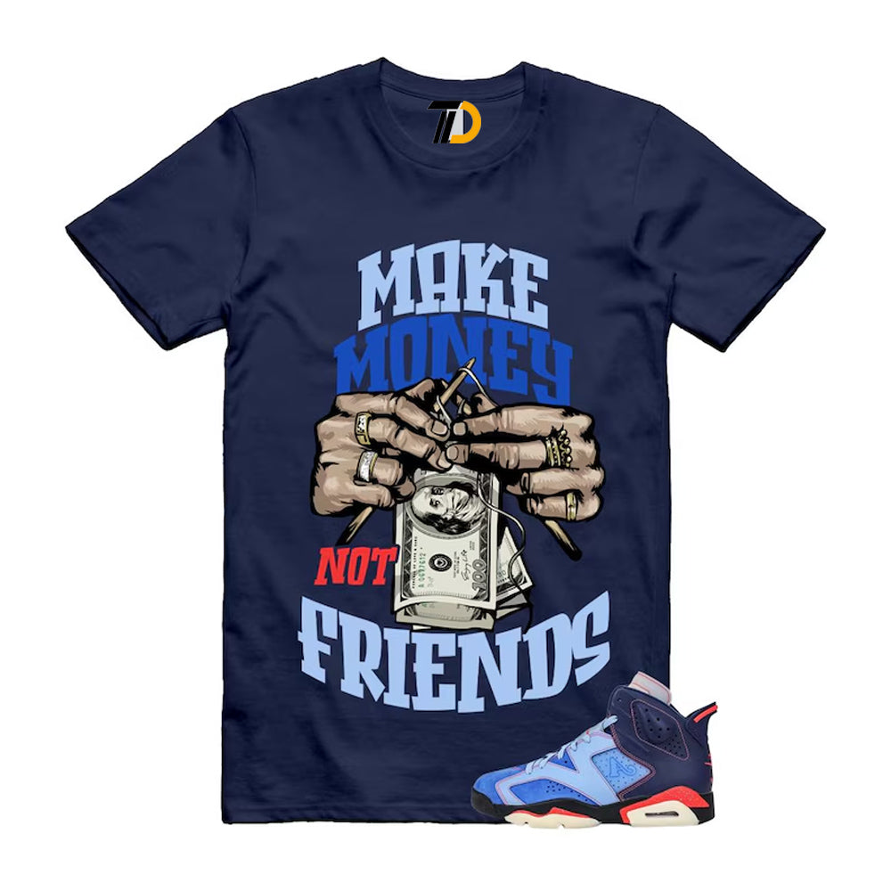 6 Blueberry Awake NY Midnight Navy Infrared 23 Game Shirt To Match Make Money Not Friends T-Shirt 2026
