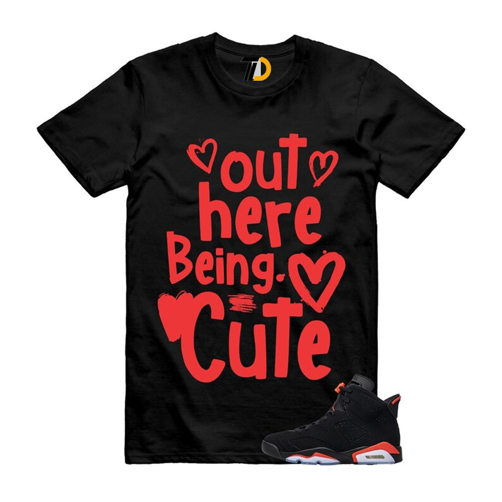6 Reverse Infrared Black Red Shirt To Match Out Here Being Cute T-Shirt 2026