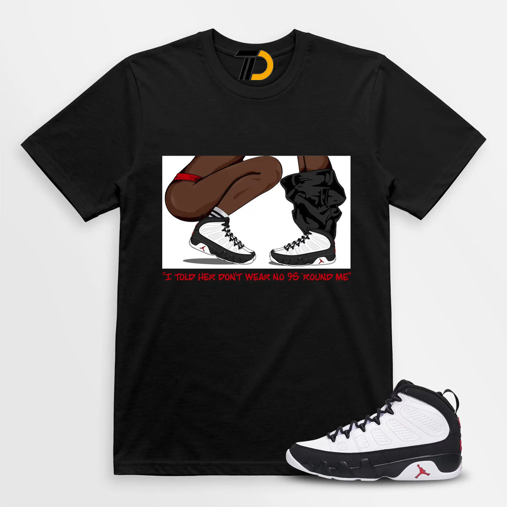 AJ 9 OG Space Jam Shirt To Match Space Jam 9s, I Told Her T-Shirt 2026