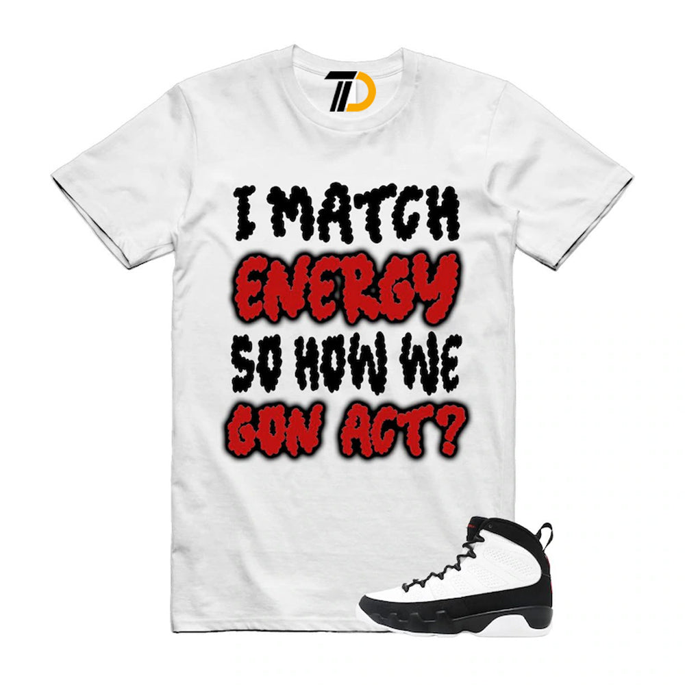 AJ 9 OG Space Jam Shirt To Match Space Jam 9s, I Match Energy Streetwear T-Shirt 2026